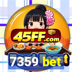 7359 bet